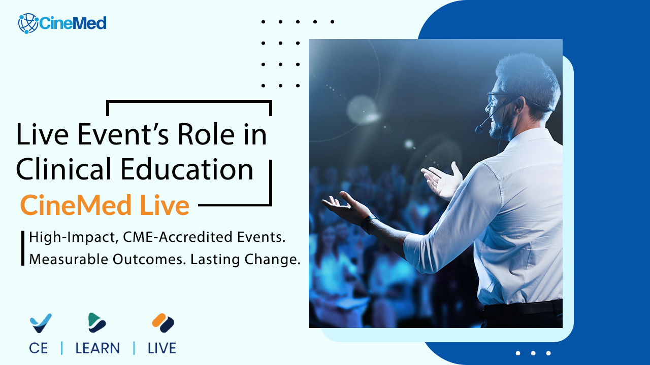 CineMed Live: The Role of Live Events in Clinical Education 